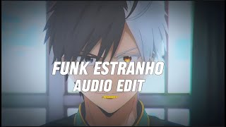 ALXIKE  Funk Estranho Audio Edit [upl. by Ahsiela955]