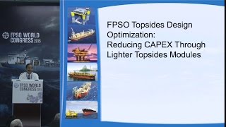 FPSO Topsides Design Optimization Reducing CAPEX Through Lighter Topsides Modules [upl. by Joon]