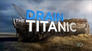 National Geographic Drain the Ocean  TITANIC [upl. by Audrye]