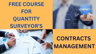 Contracts Management  Free Course  For Quantity Surveyors amp Cost Managers [upl. by Margaretha]