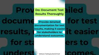 Do Document Test Results Thoroughly softwaretesting [upl. by Alexio380]