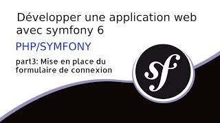 TUTO SYMFONY 6 3 formulaire de connexion  développer une application web avec symfony 6 [upl. by Tisha965]