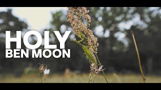 Ben Moon  Holy Official Video [upl. by Eillime]