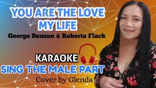 YOU ARE THE LOVE OF MY LIFE DUET GEORGE BENSON ROBERTA FLACK FEMALE PART ONLY KARAOKE [upl. by January]