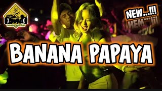 BANANA PAPAYA SENTAK REMIX•Papa Adung•2024 [upl. by Sells709]