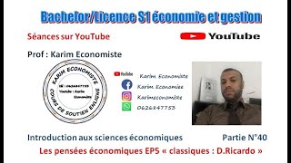 Introduction aux sciences économiques Bachelorlicence S1 partie 40 quot Les classiques DRicardo quot [upl. by Endaira]