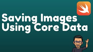 Saving Images Using Core Data [upl. by Nraa]