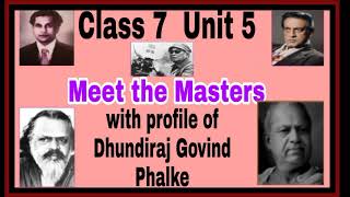 Class 7 Unit 5 MEET THE MASTERS With Profile of DHUNDIRAJ GOVIND PHALKE Explained in Malayalam [upl. by Atinhoj782]