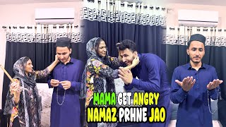 Mama get Angry  Namaz Prhne Ke Liye Zbrdsti Utha diya😭 [upl. by Nnahaid]