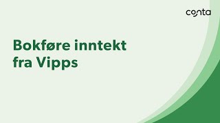 Regnskapsføring Slik bokfører du inntekt fra Vipps [upl. by Anirehtac]