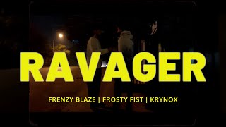 RAVAGER  Frenzy Blaze  Frosty Fist  Prod KryNox [upl. by Girish]