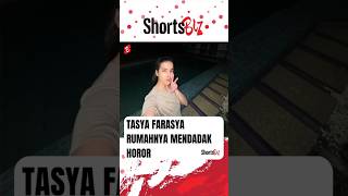 TASYA FARASYA RUMAHNYA MENDADAK HOROR shorts [upl. by Leor755]