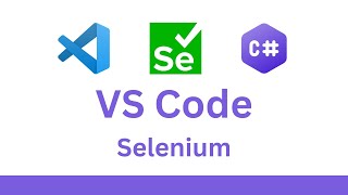 Visual Studio Code Selenium 4 C tutorial [upl. by Eidak755]