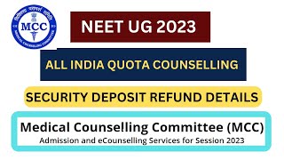 NEET UG 2023 ALL INDIA QUOTA COUNSELLING SECURITY DEPOSIT REFUND DETAILS neetcounselling2023 aiq [upl. by Frayne]