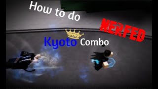 How to do the NERFED Kyoto Combo 2024 TUTORIAL [upl. by Undry]