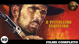 O Pistoleiro Esquecido  Western  HD  Filme completo em Português [upl. by Noyerb]