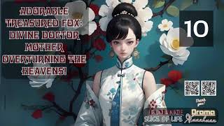 Adorable Treasured Fox Divine Doctor Mother Overturning The Heavens Episode 10 Audio Han Lis W [upl. by Coretta769]