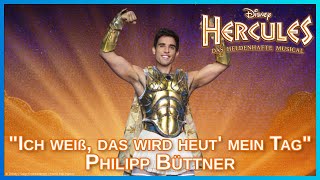 Hercules Musical Song Ich weiß das wird heut mein Tag  Philipp Büttner live Disney [upl. by Eelnodnarb47]