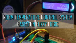 DESIGN OF ROOM TEMPERATURE CONTROL SYSTEM BASED ON FUZZY LOGIC [upl. by Raoul671]