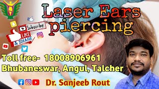 LASER EAR PIERCING BY DRSANJEEB ROUT [upl. by Aileno]