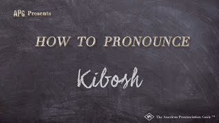 How to Pronounce Kibosh Real Life Examples [upl. by Attenna]