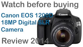 Canon EOS 1200D 18MP Digital SLR Camera Review  MustWatch Before Buying [upl. by Urias418]