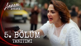 Annem Ankara – 5 Bölüm Tanıtımı [upl. by Eilyak554]