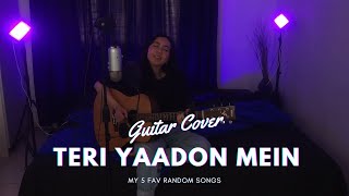 Teri Yaadon Mein  The Killer  5 SONGS Guitar Cover  Mash Up [upl. by Christel]