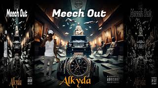 Alkyda  Meech Out  Official Audio [upl. by Gerrit]