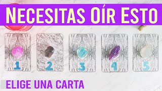 NECESITAS ESCUCHAR ESTO  Tarot interactivo 🔮✨ [upl. by Novrej348]