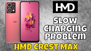 How to Fix HMD Crest Max Slow Charging Problem [upl. by Oicnerual]