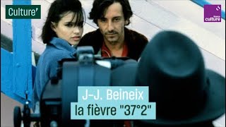 JeanJacques Beineix  la fièvre quot37°2quot [upl. by Stanley835]