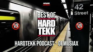 BEST OF HARDTEKK 🔞 PODCAST 2  DEMUSIAX [upl. by Flannery516]