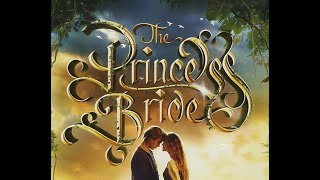 The Princess Bride [upl. by Lehpar]