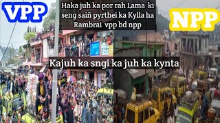 Ieng ki Lama jong ka vpp bad NPP haka juh ka por ha iew Rambrai [upl. by Ahsitel690]