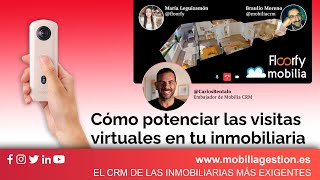 Cómo potenciar las visitas virtuales en tu inmobiliaria con Mobilia y Floorfy [upl. by Wendeline379]