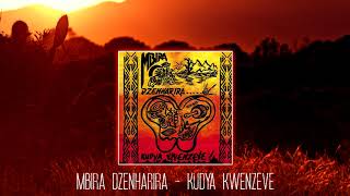 Mbira DzeNharira  Kudya Kwenzeve Album [upl. by Kcirdet]