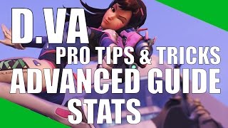 DVa  SUPER Advanced Guide PRO TIPS and TRICKS STATS Overwatch [upl. by Draner]