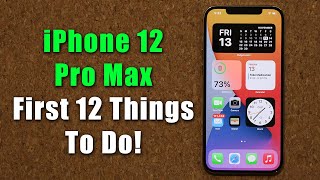 iPhone 12 Pro Max  First 12 Things To Do [upl. by Raimes]