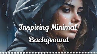 Inspiring Minimal Background Advertising Ambient Atmospheric music Cool for the music [upl. by Emelyne]