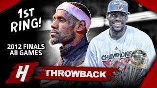 LeBron James 1st Championship Full Series Highlights vs Thunder 2012 NBA Finals  Finals MVP HD [upl. by Hamirak]