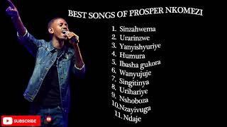 Prosper Nkomezi Best Songs 2021 Prosper Nkomezi Greatest Full Album 2021 [upl. by Eaves]