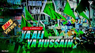 Ya Ali Ya Hussain ⚔️ Miya Bhai Juloos  Muharram Competition Mix  DJ FARMAN [upl. by Alahs58]