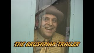 THE BRUSHMAN TRAILER [upl. by Octavia142]