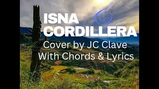 Isna Cordillera Cover by JC Clave  Lyrics Video with Guitar Chords [upl. by Esdnyl]