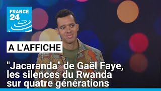 quotJacarandaquot de Gaël Faye  les silences du Rwanda sur quatre générations • FRANCE 24 [upl. by Oahc]