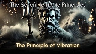 The Principle of Vibration hermeticprinciples [upl. by Elbart]