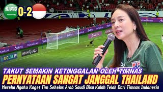 🔴 KAGET SETENGAH MATI  Pernyataan Mengejutkan Thailand Tim Sekelas Arab Saudi Tumbang Dari Timnas [upl. by Mchale880]