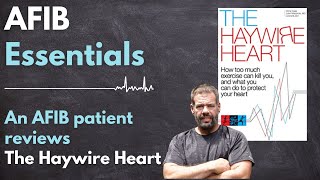 The Haywire Heart  Is this the MUST READ book for AFIB athletes [upl. by Amapuna]