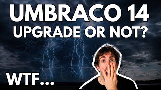 Umbraco 14 Is An Upgrade Nightmare WTF [upl. by Cirone945]